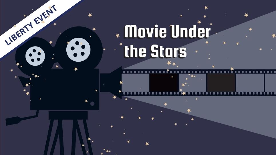 Movie Under the Stars *Liberty Event